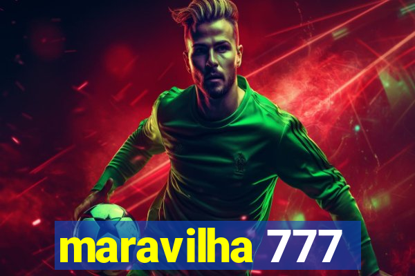 maravilha 777